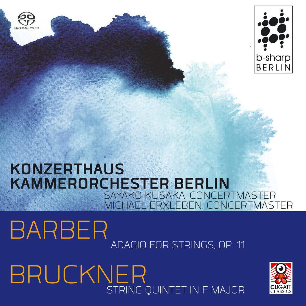 Barber: Adagio for Strings, Op. 11 I Bruckner: String Quintet in F major by Konzerthaus Kammerorchester Berlin / Sayako Kusaka & Michael Erxleben (Digital Album)