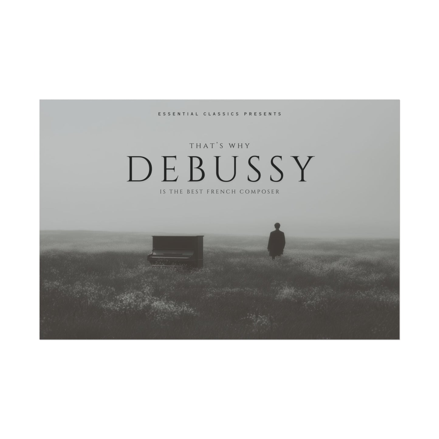 Debussy is the Best - Classical Piano Poster, French Piano Music Print, Dreamy Piano Print, Magical Piano Music Poster, Piano Lovers Print