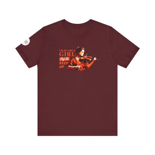 Play like a Girl - Violin T-Shirt: Camerata Romeu Shirt, Play like a Girl T-Shirt, Orchestra Shirt, Female Musician Shirt, Violin Tee
