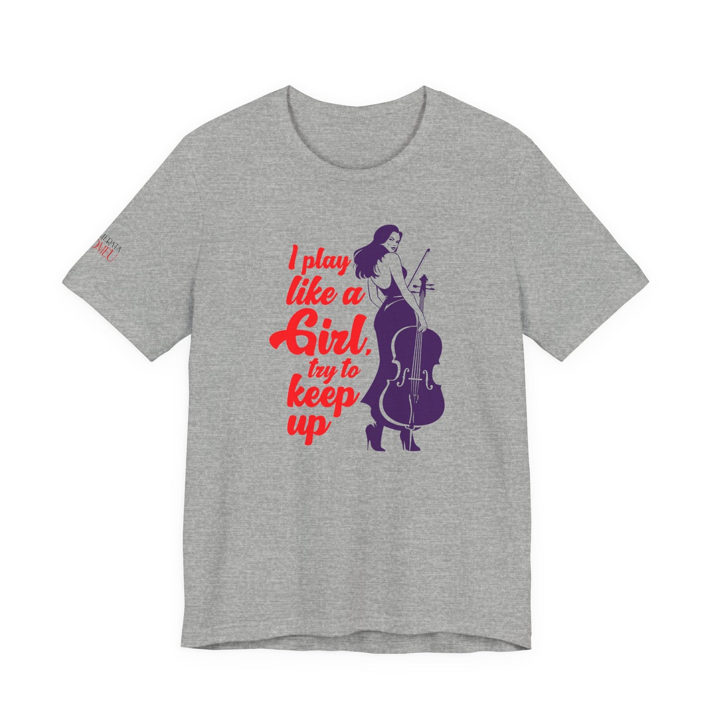 Play like a Girl - Cello T-Shirt: Camerata Romeu Shirt, Play like a Girl Shirt, Orchestra Shirt, Female Musician Shirt, Cello Shirt