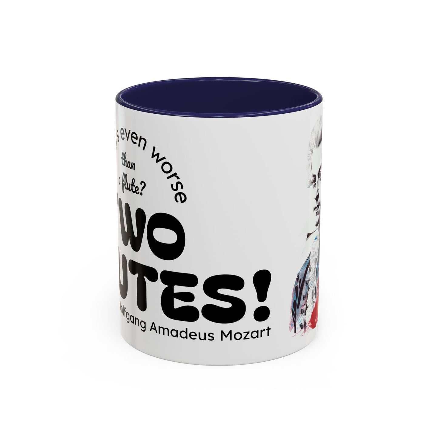 Two Flutes Mug in White (USA) - Mozart Flute Quote Mug, Mozart Mug, Classical Music Mug, Funny Mozart Quote