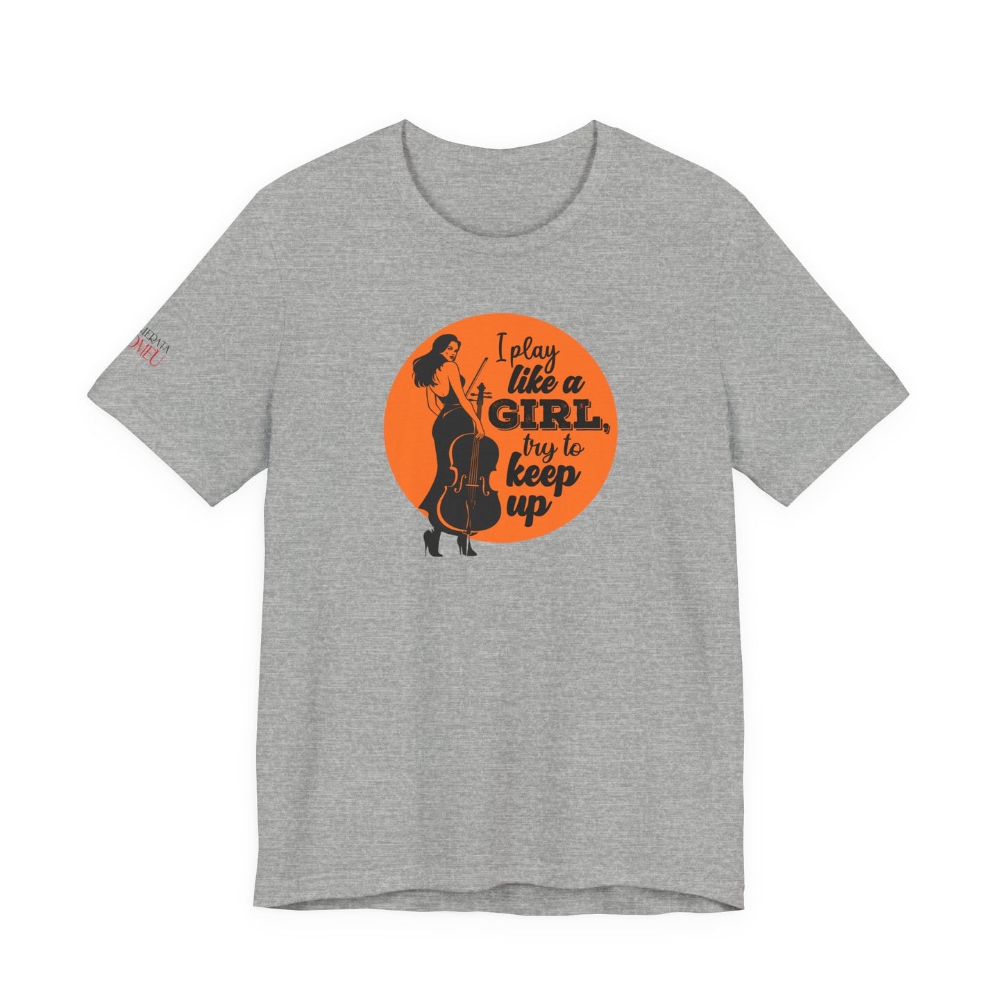 Play like a Girl T-Shirt (Light): Camerata Romeu Shirt, Play like a Girl Shirt, Orchestra Shirt, Female Musician Shirt, Cello Shirt