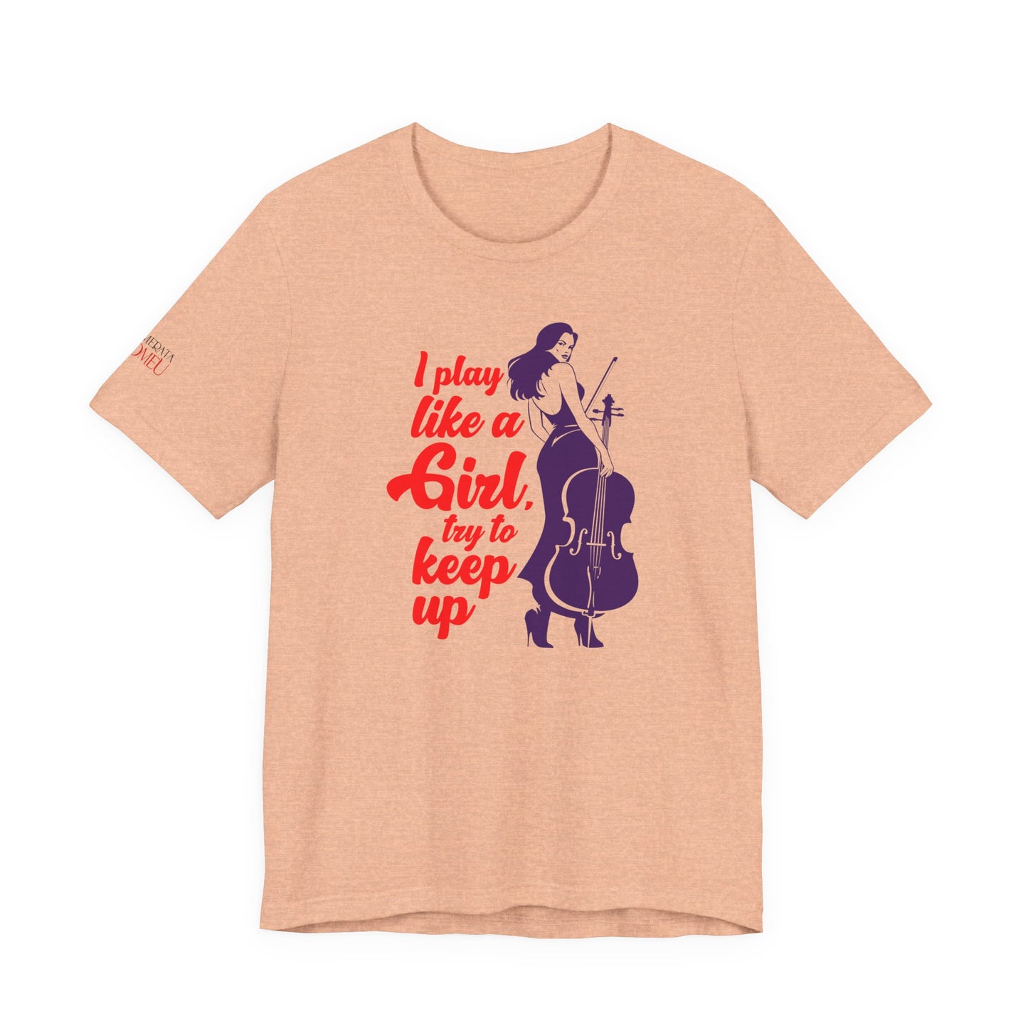 Play like a Girl - Cello T-Shirt: Camerata Romeu Shirt, Play like a Girl Shirt, Orchestra Shirt, Female Musician Shirt, Cello Shirt