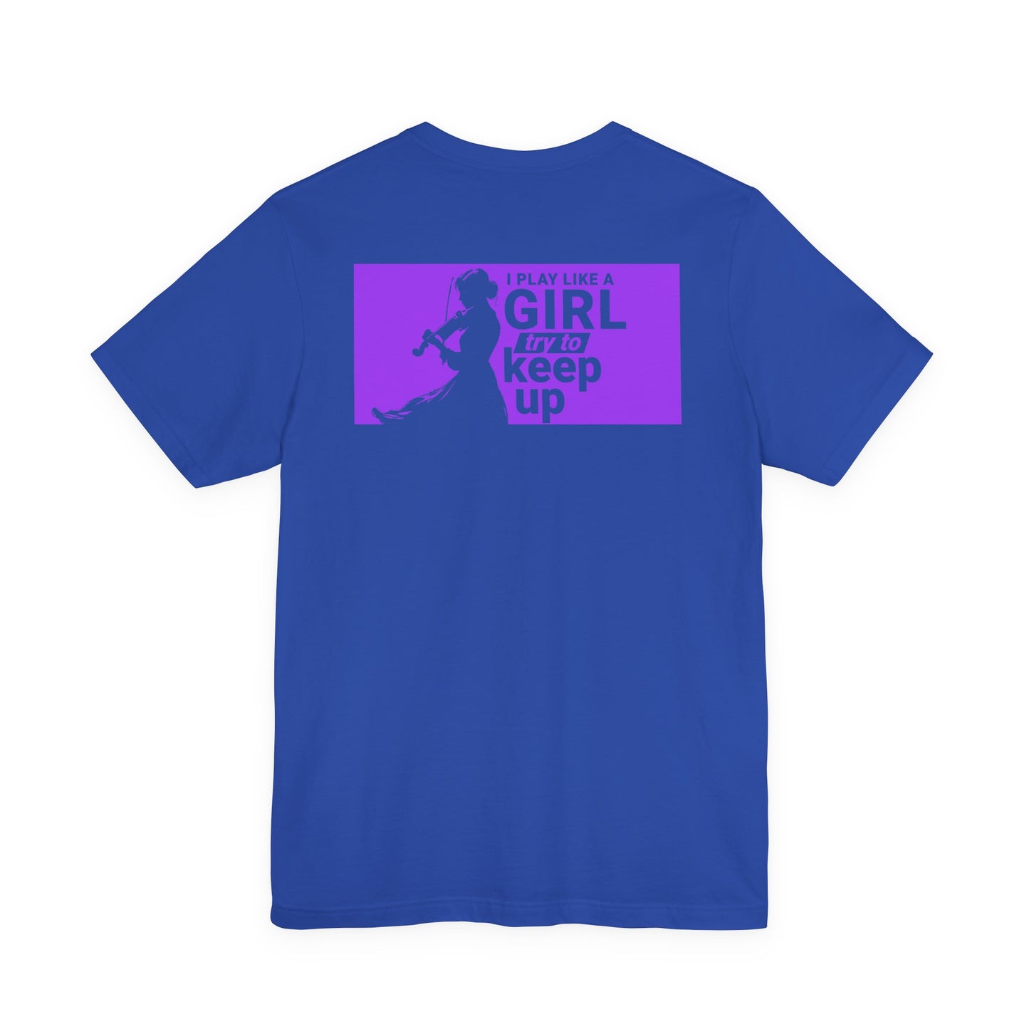 Back Design: Play like a Girl: Camerata Romeu Shirt, Play like a Girl Shirt, Orchestra Shirt, Female Musician Shirt, Violin Shirt