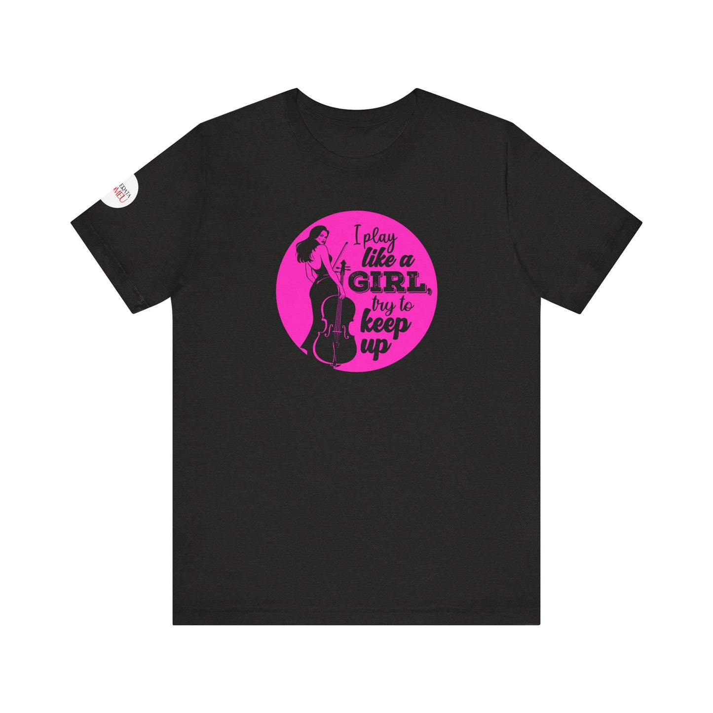 Play like a Girl T-Shirt (Dark): Camerata Romeu Shirt, Play like a Girl Shirt, Orchestra Shirt, Female Musician Shirt, Cello Shirt