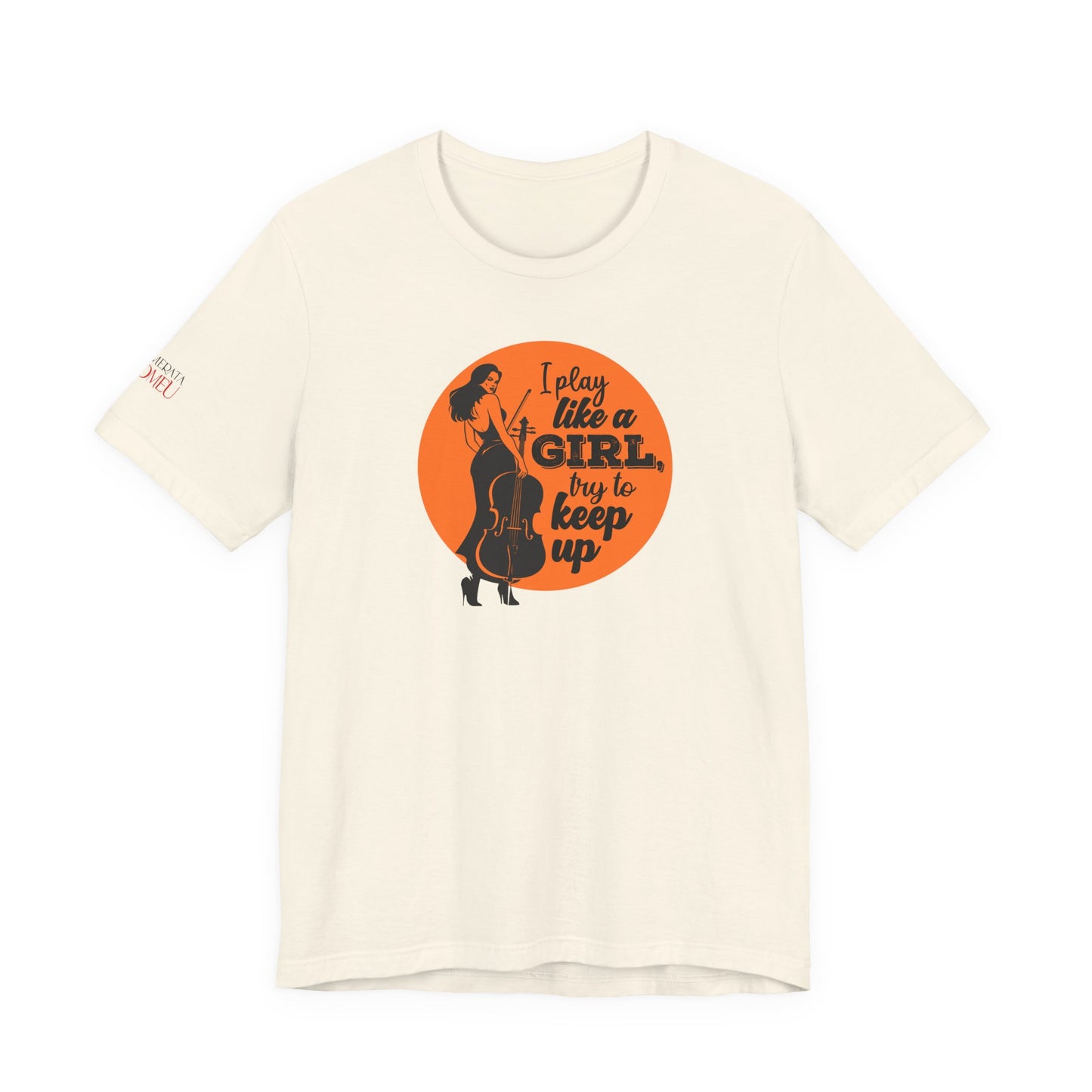Play like a Girl T-Shirt (Light): Camerata Romeu Shirt, Play like a Girl Shirt, Orchestra Shirt, Female Musician Shirt, Cello Shirt