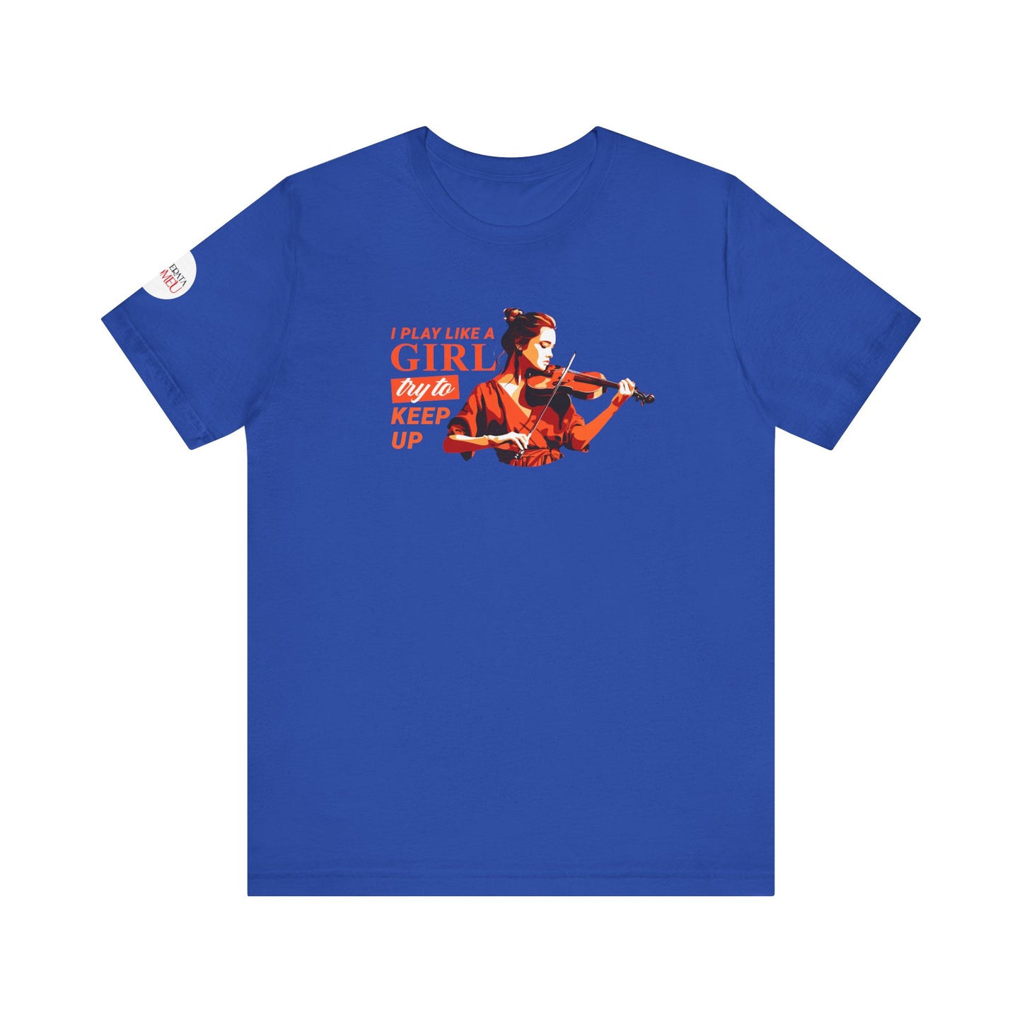 Play like a Girl - Violin T-Shirt: Camerata Romeu Shirt, Play like a Girl T-Shirt, Orchestra Shirt, Female Musician Shirt, Violin Tee