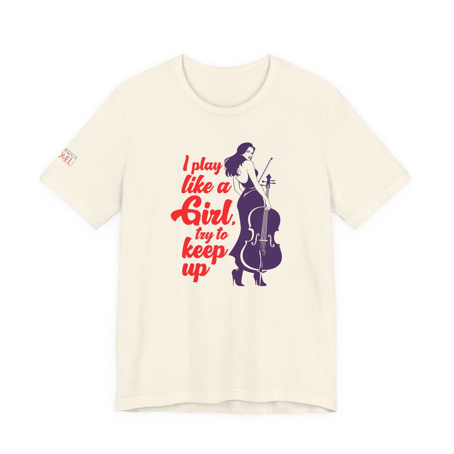 Play like a Girl - Cello T-Shirt: Camerata Romeu Shirt, Play like a Girl Shirt, Orchestra Shirt, Female Musician Shirt, Cello Shirt