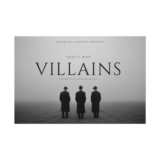 VILLAINS Listen to Classical Music- Movie Poster Print, Dramatic Music Poster, Villian Print, Villain Era Poster, Dramatic Classical Music Print