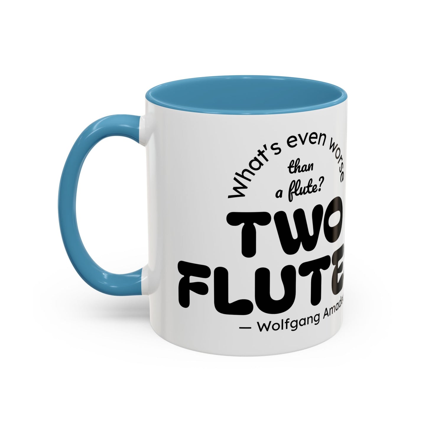 Two Flutes Mug in White (USA) - Mozart Flute Quote Mug, Mozart Mug, Classical Music Mug, Funny Mozart Quote