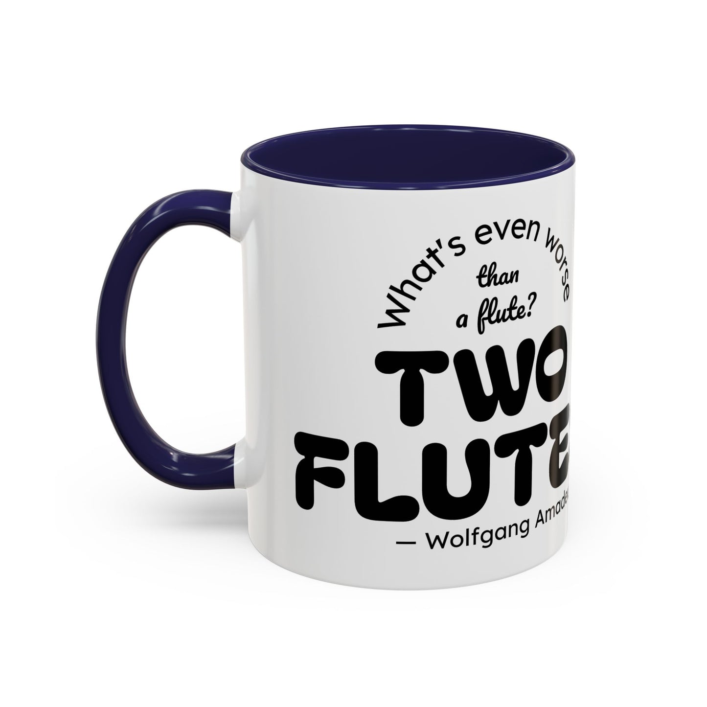 Two Flutes Mug in White (USA) - Mozart Flute Quote Mug, Mozart Mug, Classical Music Mug, Funny Mozart Quote