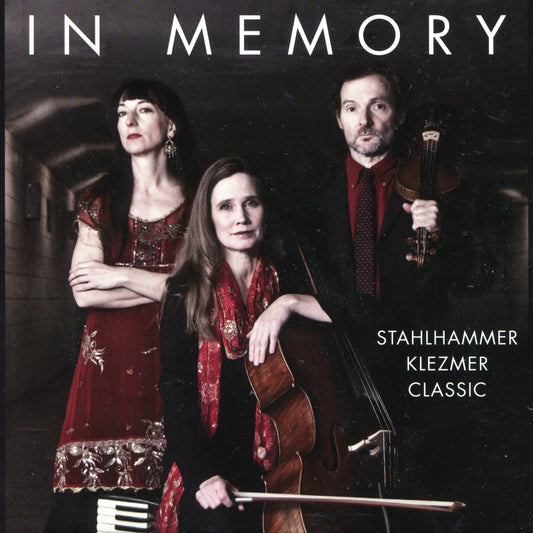 In Memory by Stahlhammer Klezmer Classic Trio (CD)