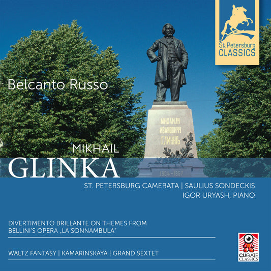 Mikhail Glinka: Waltz Fantasy I Kamarinskaya I Divertimenti on a theme by Bellini I Grand Sextet by St. Petersburg Camerata / Saulius Sondeckis / Igor Uryash, Piano (CD)