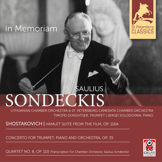 Dmitri Shostakovich: Hamlet Suite, Op. 116A I Concerto for Trumpet, Piano, Orchestra, Op.35 I Quartett No. 8, Op.110 by Lith. Chamber Orch. / St. Petersburg Camerata Chamber Orch. / Dokshitser / Solodovnik / Sondeckis (CD)