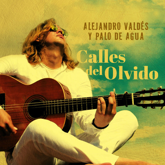 Calles del Olvido by Alejandro Valdés y Palo de Agua (CD)