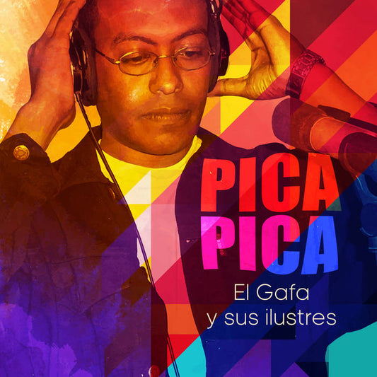 Pica Pica by EL GAFA Y SUS ILUSTRES (Digital Album)